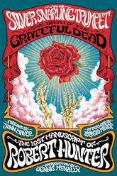The Silver Snarling Trumpet: The Birth of the Grateful Dead—The Lost Manuscript